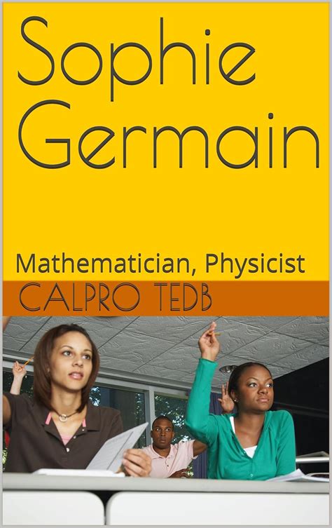 Sophie Germain: Mathematician, Physicist eBook : Brown, Ted: Amazon.in ...