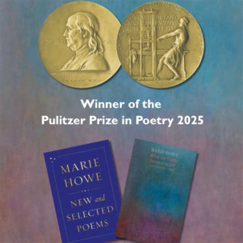 MARIE HOWE WINS PULITZER PRIZE FOR POETRY 2025 - The Poetry Book Society