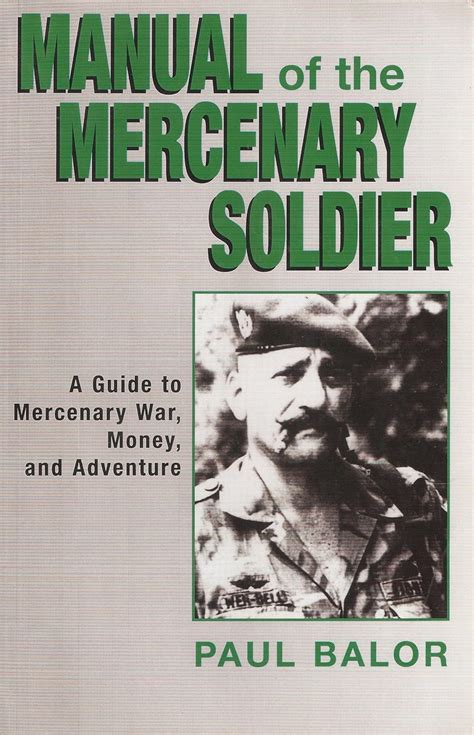 Buy Manual of the Mercenary Soldier: Guide to Mercenary War, Money, and ...