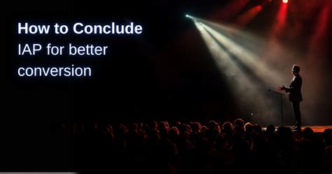 How to conclude the IAP for better conversion