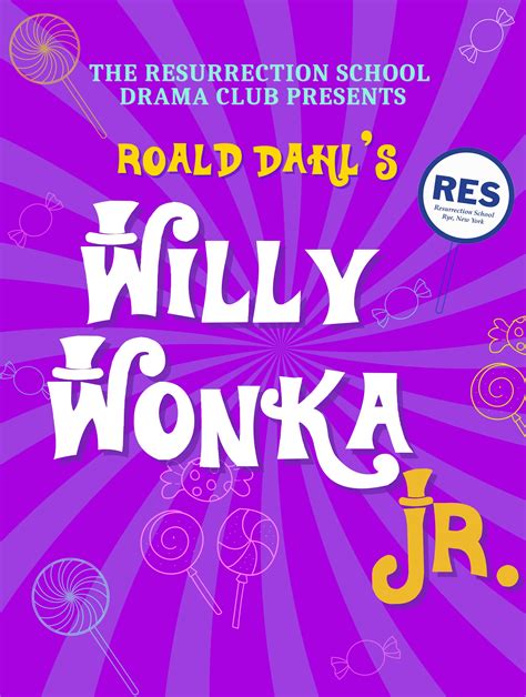 Roald Dahl's Willy Wonka JR. at Resurrection School - Performances ...
