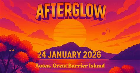 Afterglow 2026 , Great Barrier Island Sports and Social Club Inc, Leigh ...