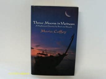 Buy Three Moons In Vietnam: A Hapazard Journey Along the Coast Book ...