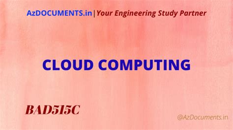 CLOUD COMPUTING (BAD515C)