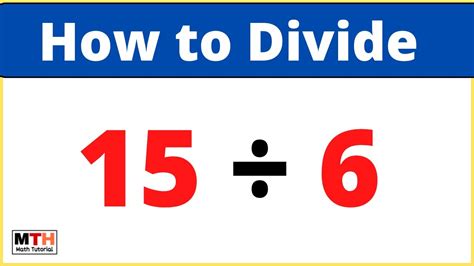15÷6, 15 divided by 6 (long division) || How to Divide 15 by 6 - YouTube