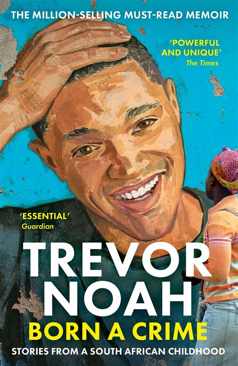 Born a Crime: Trevor Noah's Journey and Its Literary Resonance - Lbibinders