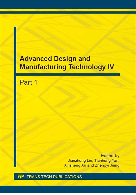 Advanced Design and Manufacturing Technology IV: Volumes 635-637 ...
