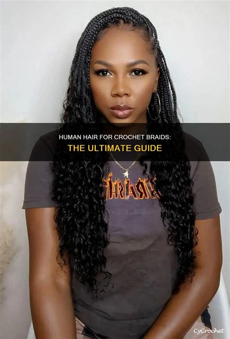 Human Hair For Crochet Braids: The Ultimate Guide | CyCrochet