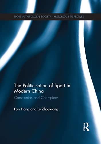 Buy The Politicisation of Sport in Modern China: Communists and ...