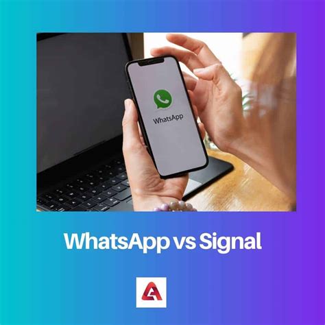 WhatsApp vs Signal: diferencia y comparación