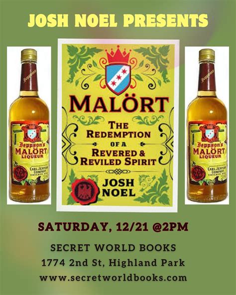 Josh Noel Presents Malort: Malort: The Redemption of a Revered and ...