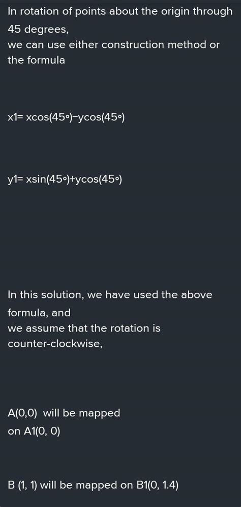 Perform a 450 rotation of a triangle a (0,0), b (1,1), c (5,2) about an ...