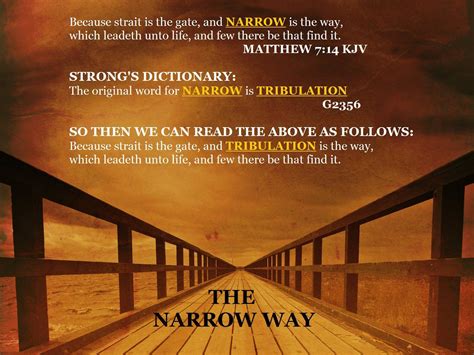 Because strait is the gate, and narrow is the way, which leadeth unto ...