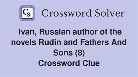 Ivan, Russian author of the novels Rudin and Fathers And Sons (8 ...
