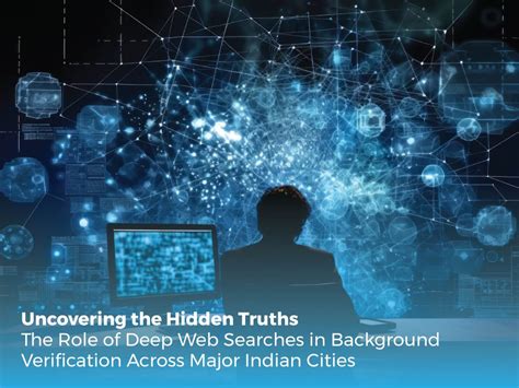 Uncovering the Hidden Truths: The Role of Deep Web Searches in ...