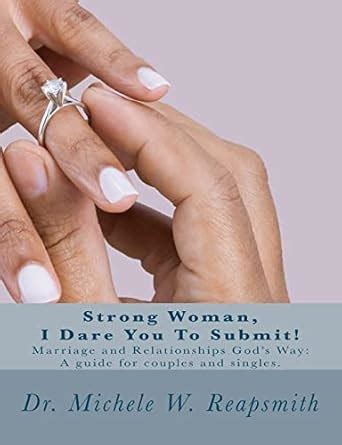 Buy Strong Woman, I Dare You To Submit!: Marriage and Relationships God ...