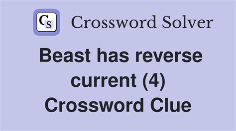 Beast has reverse current (4) - Crossword Clue Answers - Crossword Solver
