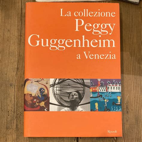 La collezione Peggy Guggenheim a Venezia / Nicola Calas, Elena Calas ...
