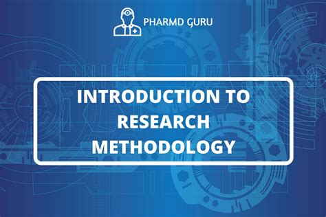 1. INTRODUCTION TO RESEARCH METHODOLOGY - PHARMD GURU
