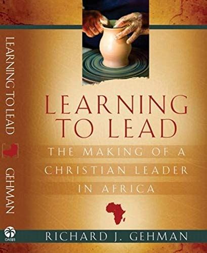 Buy Learning to Lead: The Making of a Christian Leader in Africa Book ...
