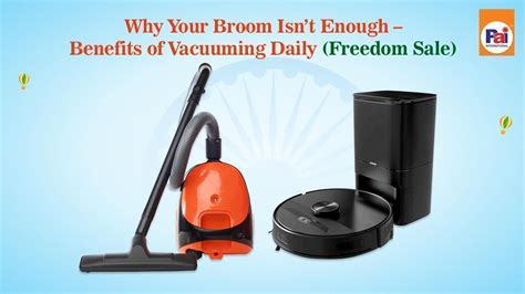Daily Vacuuming Benefits – Why Your Broom Isn’t Enough | Freedom Sale ...