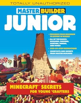 Buy Master Builder Junior: Minecraft ®™ Secrets for Young Crafters Book ...