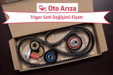 Triger Seti Değişimi Fiyatı (Kayış ve Zincir) - 2025 Maliyeti