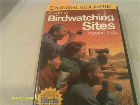 National Geographic Guide to Bird Watching Sites, Western US : National ...