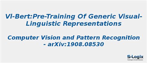 Pre-training of Generic Visual-Linguistic Representations | S-Logix