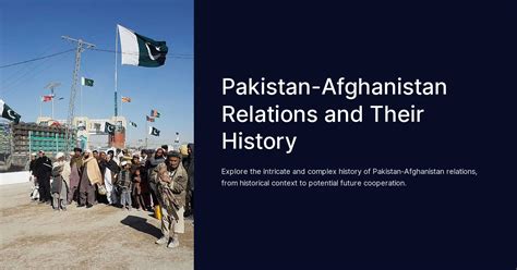 Pakistan-Afghanistan Relations and Their History