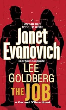 The Job: A Fox and O'Hare Novel: 3 : Evanovich, Janet, Goldberg, Lee ...