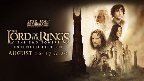 Flashback Cinema: The Lord of the Rings: The Two Towers - Extended ...