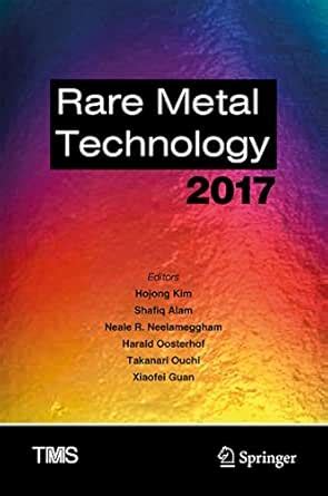 Rare Metal Technology 2017 (The Minerals, Metals & Materials Series ...