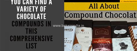 You can find a variety of chocolate compounds in this comprehensive list