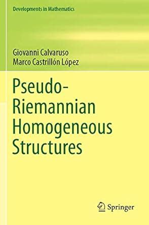 Buy Pseudo-Riemannian Homogeneous Structures: 59 (Developments in ...