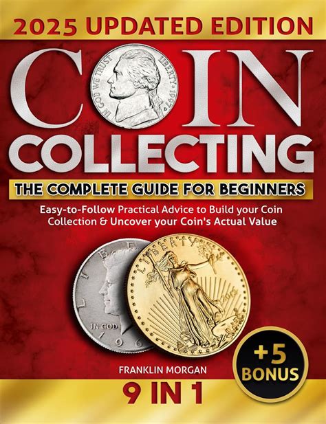 The Complete Coin Collecting Guide for Beginners: Easy-to-Follow ...