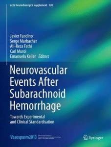 Neurovascular Events After Subarachnoid Hemorrhage; Towards ...