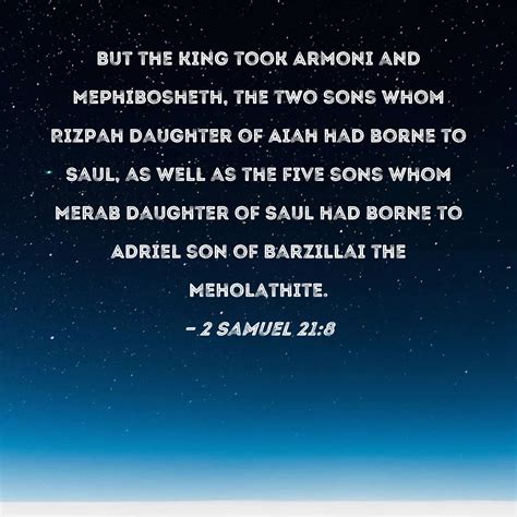 2 Samuel 21:8 But the king took Armoni and Mephibosheth, the two sons ...