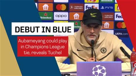 Chelsea manager Thomas Tuchel reveals Pierre-Emerick Aubameyang could ...