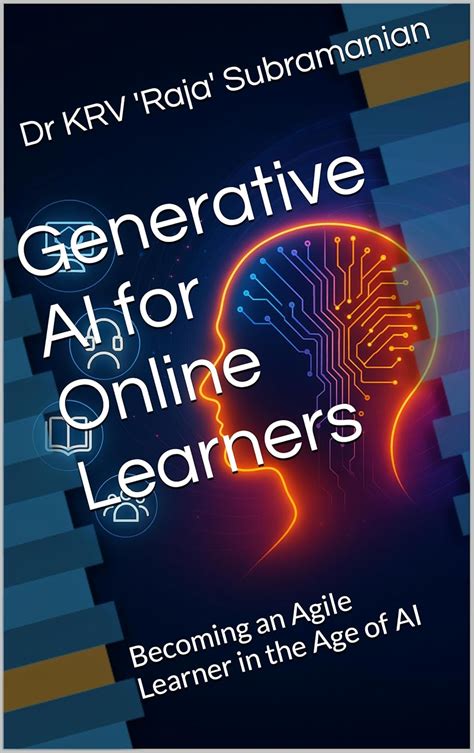 Generative AI for Online Learners: Becoming an Agile Learner in the Age ...