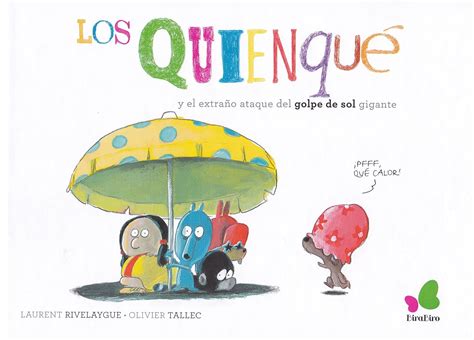 Amazon.in: Buy Los quienqué y el extraño caso del golpe de sol gigante ...