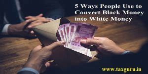 5 Ways People Use to Convert Black Money into White Money