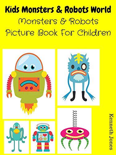 Kids Monsters And Robots World : Monsters And Robots Picture Book For ...