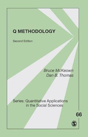 Q Methodology (Quantitative Applications in the Social Sciences Book 66 ...