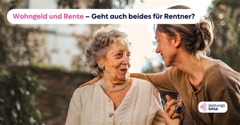 Wohngeld und Rente – Geht auch beides für Rentner? | LeistungsLotse