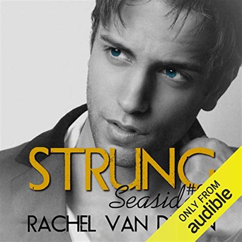 Strung: A Seaside Prequel (Audio Download): Rachel Van Dyken, Luci ...