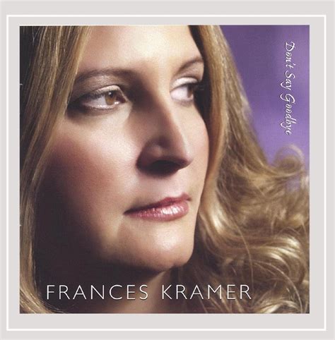 Dont Say Goodbye: Frances Kramer: Amazon.in: Music}