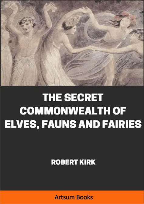 THE SECRET COMMONWEALTH OF ELVES, FAUNS AND FAIRIES by Robert Kirk ...