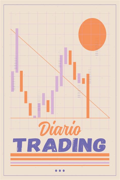 Buy Diario de Trading: Cuaderno de operaciones - Diario para anotar ...