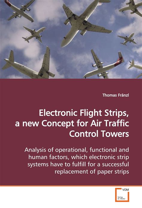 Electronic Flight Strips, a new Concept for Air Traffic Control Towers ...
